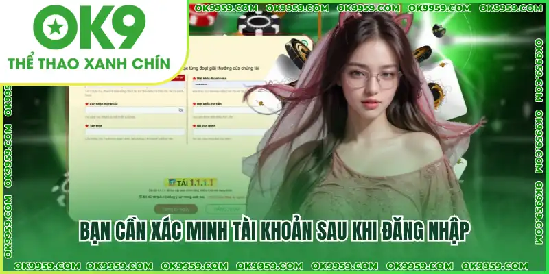 Bạn cần xác minh tài khoản sau khi đăng nhập