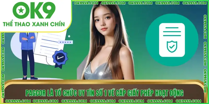 PAGCOR là tổ chức uy tín số 1 về cấp giấy phép hoạt động