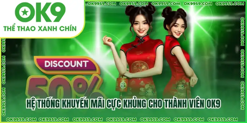 Hệ thống khuyến mãi cực khủng cho thành viên OK9