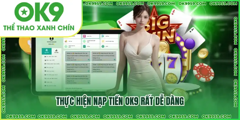 Nạp Tiền OK9 Dễ Dàng Như Ăn Kẹo