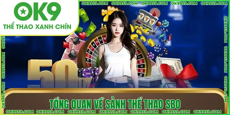 Tổng quan về sảnh Thể thao SBO